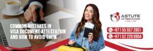 Common Mistakes in FamilyyVisa Attestation and How to Avoid Them