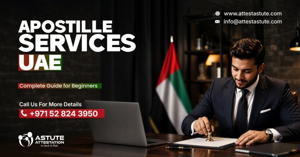 Apostille Services UAE: Complete Guide for Beginners