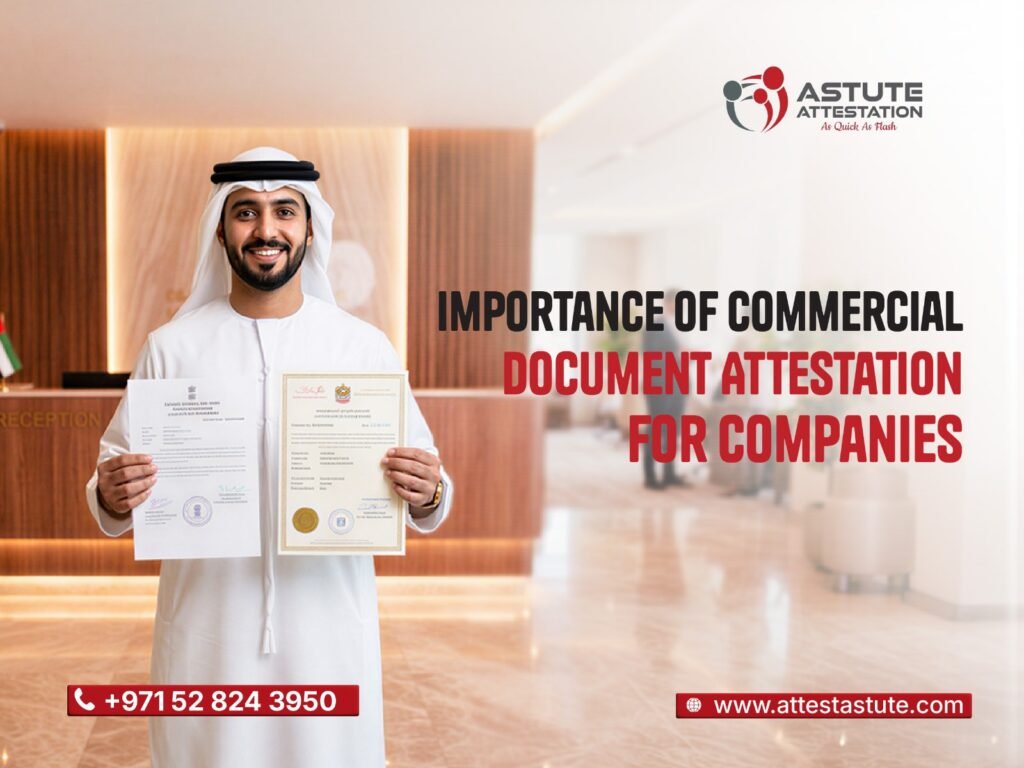 Importance of Commercial Document Attestation for Companies